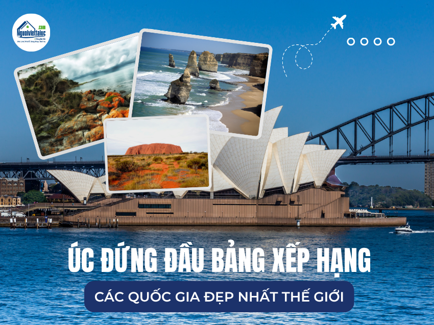 Úc dẫn đầu danh sách 10 quốc gia đẹp nhất thế giới